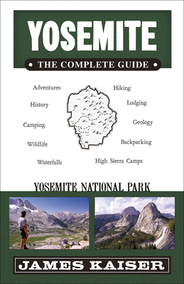 Yosemite: The Complete Guide: Yosemite National... 0982517270 Book Cover