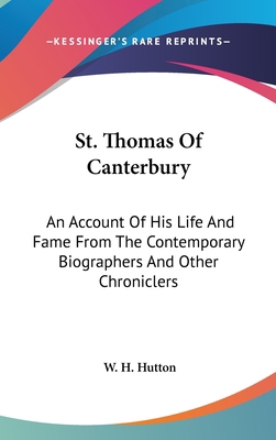 St. Thomas Of Canterbury: An Account Of His Lif... 0548362831 Book Cover