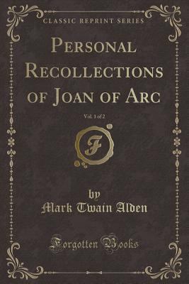 Personal Recollections of Joan of Arc, Vol. 1 o... 1331147271 Book Cover