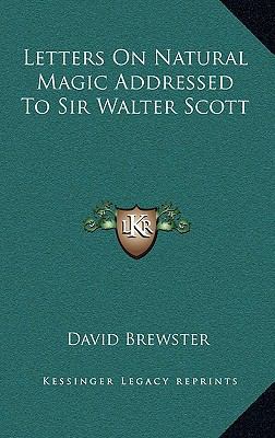 Letters On Natural Magic Addressed To Sir Walte... 1163214825 Book Cover