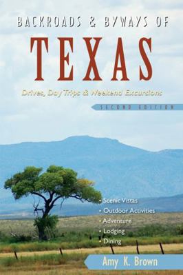 Backroads & Byways of Texas: Drives, Day Trips ... 1581571461 Book Cover