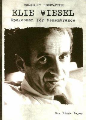 Elie Wiesel: Spokesman for Remembrance 156254456X Book Cover