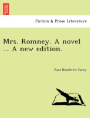 Mrs. Romney. a Novel ... a New Edition. 1241081948 Book Cover