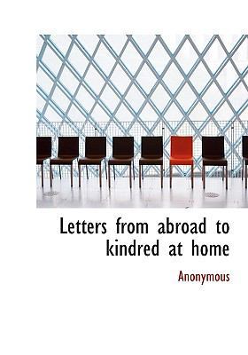 Letters from Abroad to Kindred at Home [Large Print] 1115282735 Book Cover