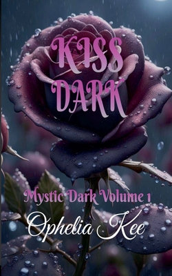 Kiss Dark B0D6Q973JK Book Cover