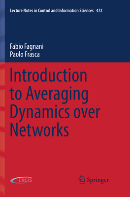 Introduction to Averaging Dynamics Over Networks 3319885324 Book Cover