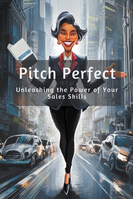 Pitch Perfect: Unleashing the Power of Your Sal...            Book Cover