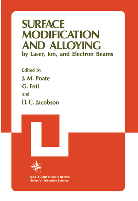 Surface Modification and Alloying: By Laser, Io... 0306413736 Book Cover