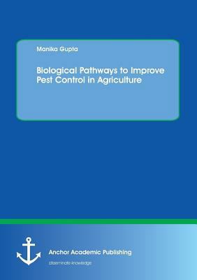 Biological Pathways to Improve Pest Control in ... 396067189X Book Cover
