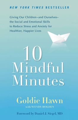 10 Mindful Minutes: Giving Our Children--And Ou... 0399537724 Book Cover