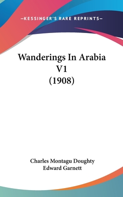Wanderings in Arabia V1 (1908) 1160008450 Book Cover