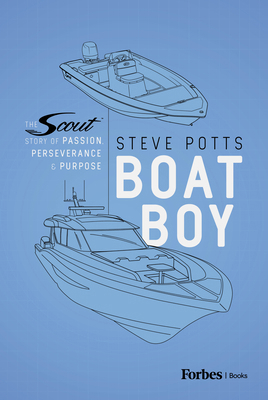 Boat Boy: The Scout Story of Passion, Persevera... B0DXKGV96P Book Cover