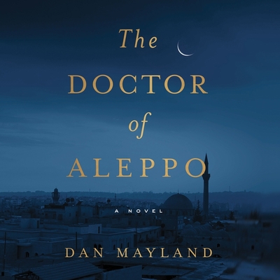 The Doctor of Aleppo 1982622172 Book Cover
