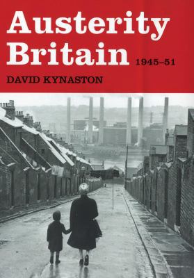 Austerity Britain, 1945-1951 0747594902 Book Cover
