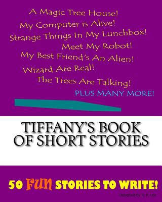 Tiffany's Book Of Short Stories 1522862870 Book Cover