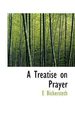 A Treatise on Prayer 1117718891 Book Cover