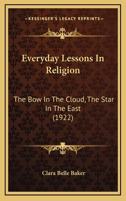 Everyday Lessons In Religion: The Bow In The Cl... 1166083578 Book Cover