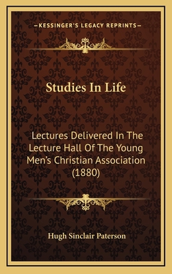 Studies In Life: Lectures Delivered In The Lect... 1165834979 Book Cover