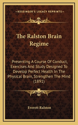 The Ralston Brain Regime: Presenting a Course o... 1165170620 Book Cover