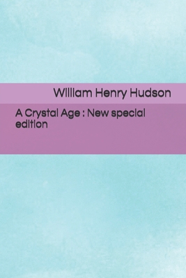 A Crystal Age: New special edition B08C96QTV5 Book Cover