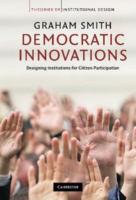 Democratic Innovations: Designing Institutions ... 0521514770 Book Cover