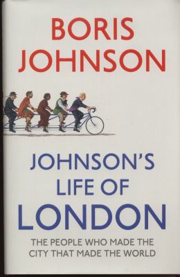 Johnson's Life of London: The People Who Made t... 0007418930 Book Cover