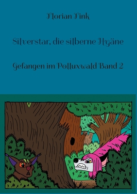 Silverstar, die silberne Hyäne: Gefangen im Pol... [German] 3755733145 Book Cover