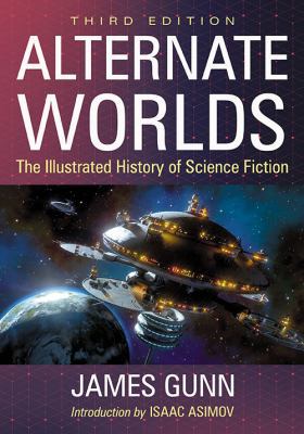 Alternate Worlds: The Illustrated History of Sc... 1476673535 Book Cover