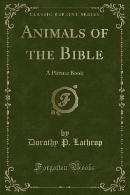 Animals of the Bible: A Picture Book (Classic R... 1332751237 Book Cover