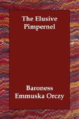 The Elusive Pimpernel 1406835862 Book Cover