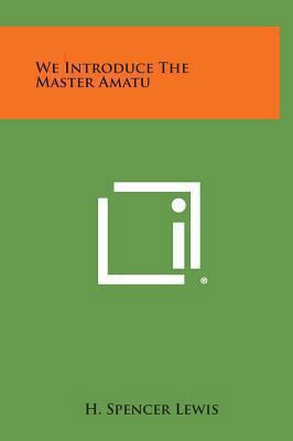 We Introduce the Master Amatu 1258969963 Book Cover