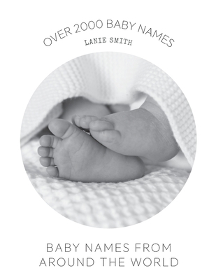 Baby Names from Around the World: Over 2000 uni... B0C127731V Book Cover
