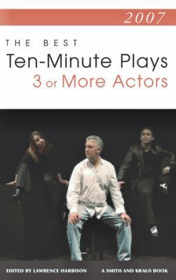 The Best Ten-Minute Plays for Three or More Act... 1575255901 Book Cover