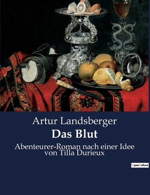 Das Blut: Abenteurer-Roman nach einer Idee von ... [German] 2385080222 Book Cover