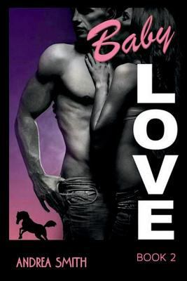 Baby Love: Sequel to 'Maybe Baby' 1481230085 Book Cover