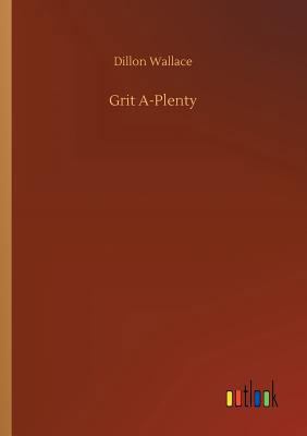Grit A-Plenty 3732639916 Book Cover