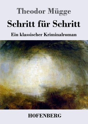 Schritt für Schritt: Ein klassischer Kriminalroman [German] 3743740451 Book Cover