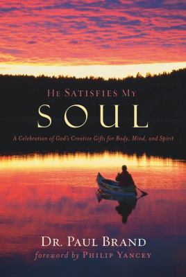 He Satisfies My Soul: A Celebration of God's Cr... 1572932732 Book Cover