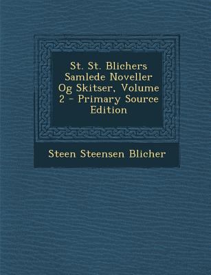 St. St. Blichers Samlede Noveller Og Skitser, V... [Danish] 1295654474 Book Cover