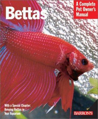 Bettas: Everything About History, Care, Nutriti... 0764116533 Book Cover