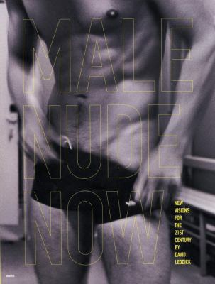 Naked Men: Pioneering Male Nudes 1935-1955: David Leddick