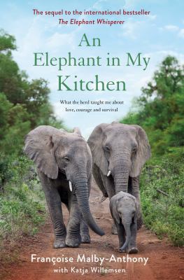 An Elephant in My Kitchen: What the Herd Taught... 1250220149 Book Cover