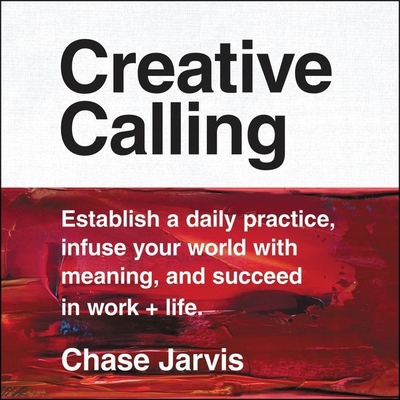 Creative Calling: Establish a Daily Practice, I... 1982687754 Book Cover