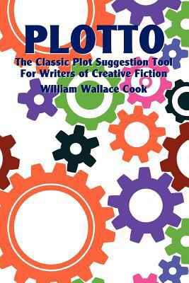 Plotto: The Classic Plot Suggestion Tool for Wr... 0981928471 Book Cover