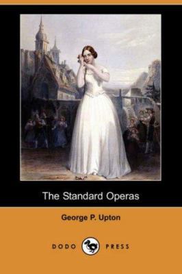The Standard Operas (Dodo Press) 1406550434 Book Cover