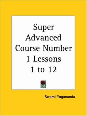 Super Advanced Course Number 1 Lessons 1 to 12 0766180166 Book Cover