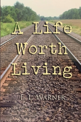 A Life Worth Living 1716727928 Book Cover