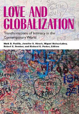 Love and Globalization: Transformations of Inti... B003QDYFOA Book Cover
