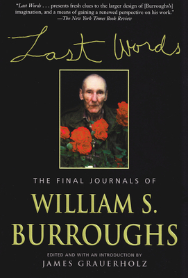 Last Words: The Final Journals of William S. Bu... 0802137784 Book Cover