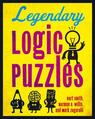 Legendary Logic Puzzles 1454910941 Book Cover